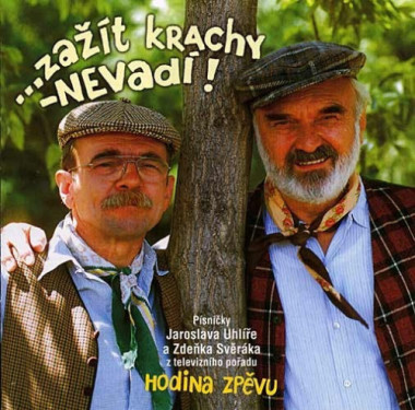 Zdeněk Svěrák, Jaroslav Uhlíř • Zažít krachy, nevadí