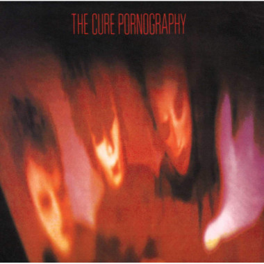 The Cure • Pornography