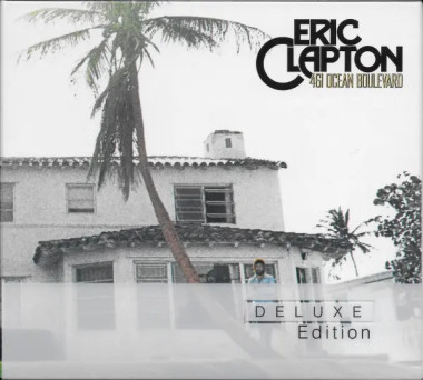Eric Clapton • 461 Ocean Boulevard (Deluxe Edition)