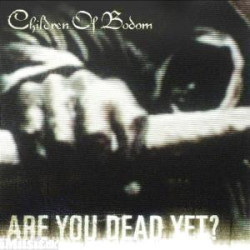 Are You Dead Yet? • Are You Dead Yet?