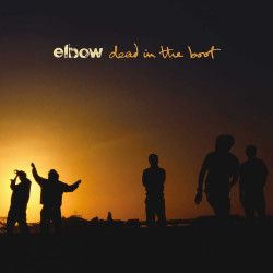 Elbow • Dead in the Boot