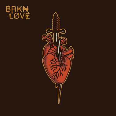BRKN LOVE • BRKN LOVE