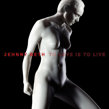 Beth Jehnny • To Love Is to Live