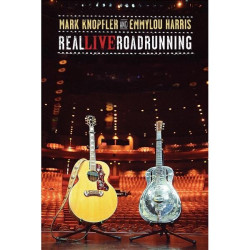 Mark Knopfler, Emmylou Harris • Real Live Roadrunning
