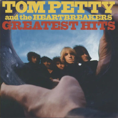 Tom Petty & The Heartbreakers • Greatest Hits