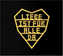 Liebe Ist Fur Alle Da • Liebe Ist Fur Alle Da