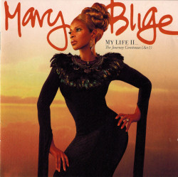 Mary J. Blige • My Life II… The Journey