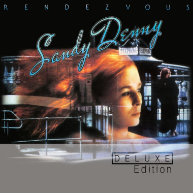 Sandy Denny • Rendezvous (Deluxe edition)