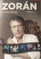 Zorán • K\Rtánc-Kóló Aréna 2011
