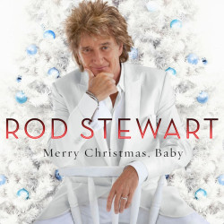 Rod Stewart • Merry Christmas, Baby