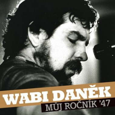 Wabi Daněk • Můj ročník 47
