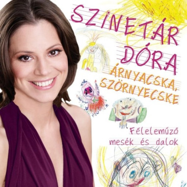 Szinetár Dóra • Árnyacska, szörnyecske