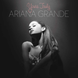 Ariana Grande • Yours Truly