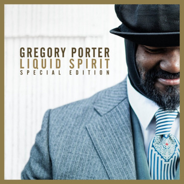 Gregory Porter Liquid Spirit / Special Edition • Gregory Porter Liquid Spirit / Special Edition