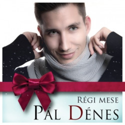 Pál Dénes • Régi Mese