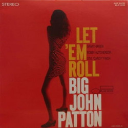 Big John Patton • Let ’Em Roll