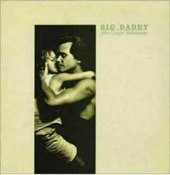 John Mellencamp • Big Daddy