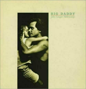 John Mellencamp • Big Daddy