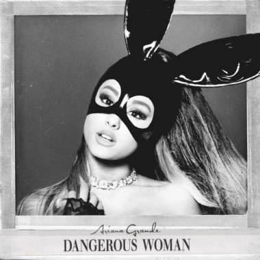 Ariana Grande • Dangerous Woman