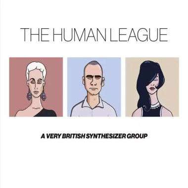 The Human League • Anthology – A Very British Synthesizer Group