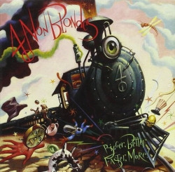 4 Non Blondes • Bigger, Better, Faster, More!