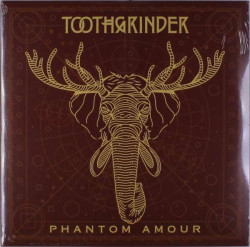 Toothgrinder • Phantom Amour