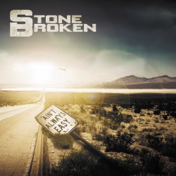 Stone Broken • Ain’t Always Easy