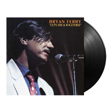 Bryan Ferry • Let’s Stick Together