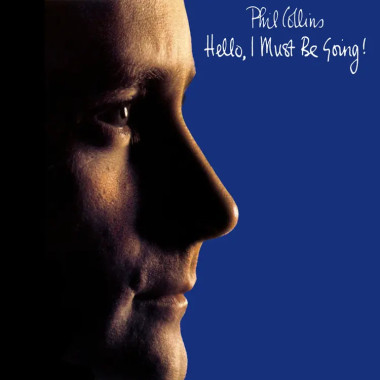 Collins, Phil • Hello I Must Be Going