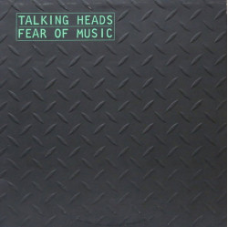 Talking Heads • Fear Of Music / 140Gr.