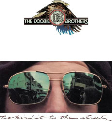 Doobie Brothers • Takin´ It To The Streets