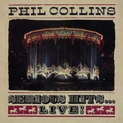 Phil Collins • Serious Hits... Live!