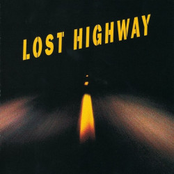 Lost Highway • Lost Highway