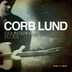 Lund, Corb • Counterfeit Blues
