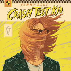 Sammy Brue • Crash Test Kid (yellow with red splatter vinyl)