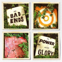 Bad Ends • Power And The Glory (transparent orange vinyl)