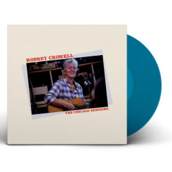 Rodney Crowell • Chicago Sessions (denim blue vinyl)