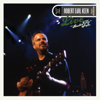 Keen, Robert Earl • Live From Austin, Tx