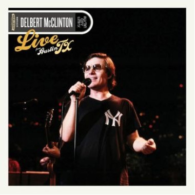 Mcclinton, Delbert • Live From Austin, Tx