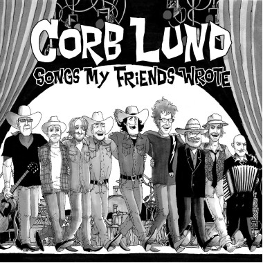 Corb Lund • Songs My Friends Wrote