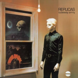 Tubeway Army • Replicas