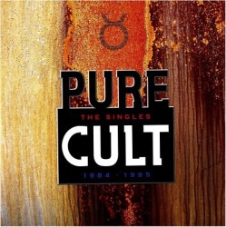 The Cult • Pure Cult – Singles 1984–1995