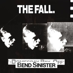 Fall • Bend Sinister - The Domesday Pay-Off Triad - Plus
