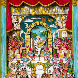 Loudon Wainwright Iii • Years In The Making / Packaged In An Elegant 60-Page Booklet