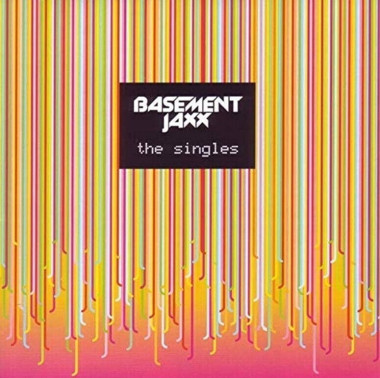 Basement Jaxx • The Singles