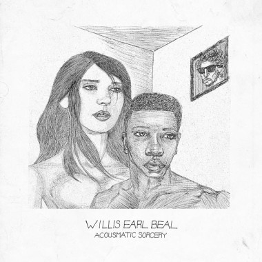 Willis Earl Beal • Acousmatic Sorcery