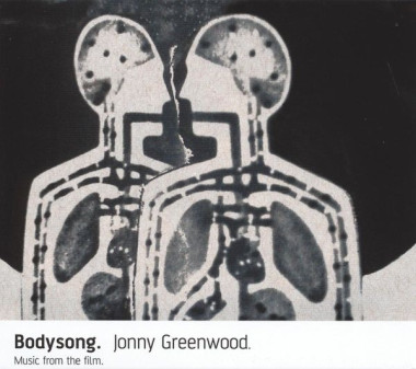 GREENWOOD, JONNY • BODYSONG / JONNY, FROM RADIOHEAD -ITS A SOUNDTRACK!-