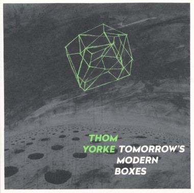 Thom Yorke • Tomorrow’s Modern Boxes