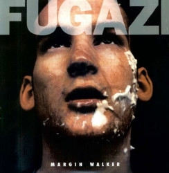 Fugazi • Margin Walker