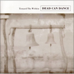 Dead Can Dance • Toward The Within (Remastered)